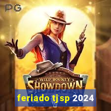 feriado tjsp 2024